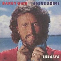 Barry Gibb - Shine Shine - 7" - Polydor 881 197 (D)