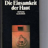 Suhrkamp TB Die Einsamkeit der Haut * 1983 - Bodo Kirchhoff