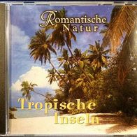 CD Romantische Natur - Tropische Inseln #631
