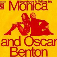Monica & Oscar Benton - Everybody Is Telling Me - 7" -