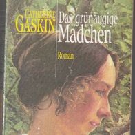 Das grünäugtige Mädchen " von Catherine Gaskin