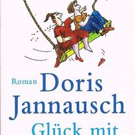 Glück mit Pechvögeln von Doris Jannausch ISBN: 9783453185500