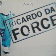 12" Ricardo DA FORCE - Why? (Banktransfer = 5% Rabatt)