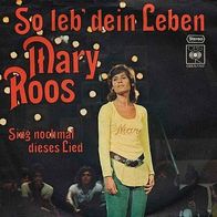 7"ROOS, Mary · So leb´ dein Leben (RAR 1971)