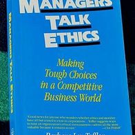 Managers talk Ethics, Making Tough Choices ... 1991