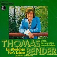 7"BENDER, Thomas · Ein Mädchen für´s Leben (RAR 1974)