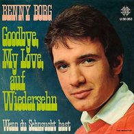 7"BORG, Benny · Goodbye My Love, auf Wiedersehn (CV RAR 1973)