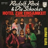 7"RUDOLF ROCK&Die Schocker · Hotel zur Einsamkeit (CV RAR 1977)
