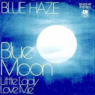 Blue Haze - Blue Moon - Little Lady Love Me - 7" - A & M 12 422 AT (D)