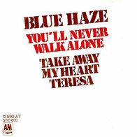 Blue Haze - You´ll Never Walk Alone - 7" - A & M 12 590 AT (D)