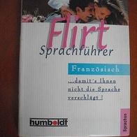 Flirt- Sprachführer Französisch. Damit´s Ihnen nicht die Sprache verschlägt. Bursian