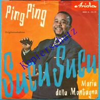 Sucu Sucu, Ping-Ping, Maria della Montagna, Ariola 45 021 Vinyl Single