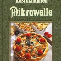 Kulinarische Köstlichkeiten Mikrowelle / Renate Kissel