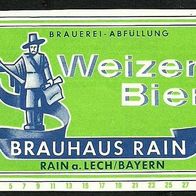 ALT ! Bieretikett "Weizen Bier" Brauhaus † 1994 Rain am Lech Lkr. Donau-Ries Schwaben