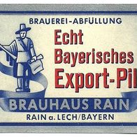ALT ! Bieretikett "Export-Pils" Brauhaus † 1994 Rain am Lech Lkr. Donau-Ries Schwaben