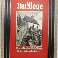 Der Eiserne Hammer: Am Wege, Kleines Wander-Lehrbüchlein, ca. 1935, 3. Reich