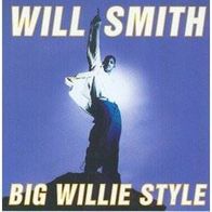 Will Smith ? Big Willie Style