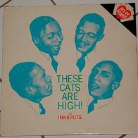 12"INKSPOTS, The · These Cats Are High (RAR 1963)