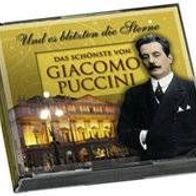 Das Schönste von Giacomo Puccini: "Und es blitzten die Sterne"