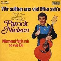 7"NIELSEN, Patrick · Wir sollten uns viel öfter sehn (RAR 1975)