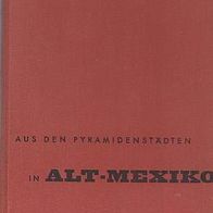 Walter Lehmann: Aus den Pyramidenstädten in Alt-Mexico, Völkerkunde in Monographien