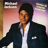 7"JACKSON, Michael · Wanna Be Startin´ Somethin´ (RAR 1982)