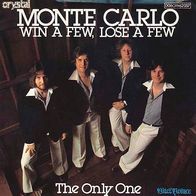 7"MONTE CARLO · Win A Few, Lose A Few (RAR 1978)