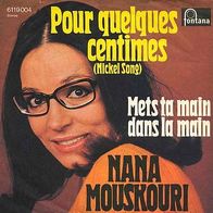 7"MOUSKOURI, Nana · Pour quelques centimes (CV RAR 1971)