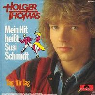 7"THOMAS, Holger · Mein Hit heißt Susi Schmidt (RAR 1983)