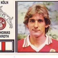 Panini Fussball 1981 Thomas Kroth 1. FC Köln Bild 231