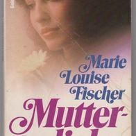 Mutterliebe " Taschenbuch von Marie Louise Fischer
