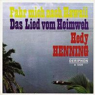 7"HENNING, Hedy · Fahr mich nach Hawaii (RAR 1969)