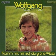 7"WOLFGANG · Komm mit mir auf die grüne Wiese (RAR 1976)