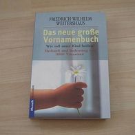 Das neue große Vornamenbuch - Friedrich-Wilhelm Weiterhaus neuwertig