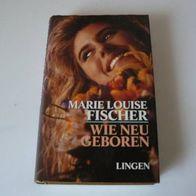 Buch Roman Wie neu geboren von Marie Louise Fischer Neu
