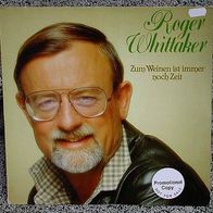 12"WHITTAKER, Roger · Zum Weinen ist immer noch Zeit (Promo RAR 1981)