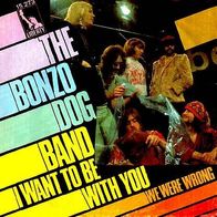 Bonzo Dog Band - I Want To Be With You - 7" - Liberty 15 273 (D) 1969