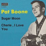 Pat Boone - Sugar Moon / Cherie, I Love You - 7" - London DL 20 175 (D) 1958