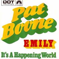 Pat Boone - Emily / It´s A Happening World - 7" - Dot D 23 781 (D) 1967