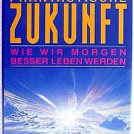 Buch Rainer Holbe "Phantastische Zukunft" WIE wir morgen BESSER LEBEN WERDEN