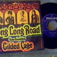 Gilded Cage - 7" Long long road / Baby grumbling - ´68 Philips 384596 - n. mint !!