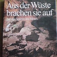 M. Pearlman: Aus der Wüste brachen Sie auf – Auf den Spuren des Moses