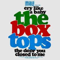 Box Tops - Cry Like A Baby - 7" - Mala 593 (D) 1968