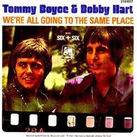 Tommy Boyce & Bobby Hart - We´re All Going To The Same Place -7"- A&M 210 057 (D)1968