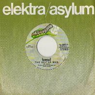 Bread - The Guitar Man / Just Like Yesterday - 7" - Elektra EK 45 803 (US) 1972