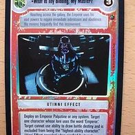 Star Wars CCG - What Is Thy Bidding, My Master? - Reflections 1 (FOIL1) Foil (VRF)