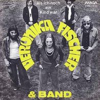 7"Veronika Fischer&Band · Als ich noch ein Kind war (RAR 1975)