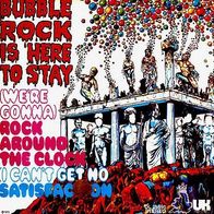 Bubble Rock Is Here To Stay (Jonathan King) - Rock Around The Clock - 7" - UK (D)