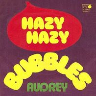 Bubbles - Hazy Hazy / Audrey - 7" - Metronome M 25 477 (D) 1973