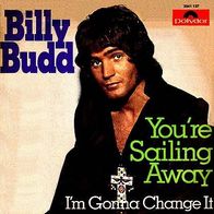 Billy Budd - You´re Sailing Away / I´m Gonna Change It -7" - Polydor 2041 137(D) 1970